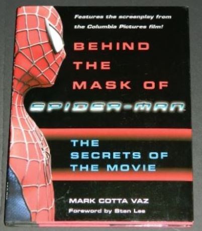 Behind the Mask of Spider-Man2002 hard coverBallantine BooksSketches and designs for movie